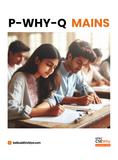 Mains P-WHY-Q Notes